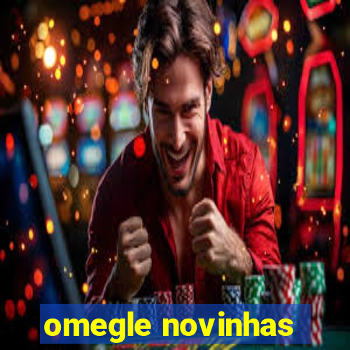 omegle novinhas